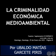 LA CRIMINALIDAD ECONMICA MEDIOAMBIENTAL - Por UBALDO MATAS GARCETE PIRIS - Domingo, 29 de Enero de 2023